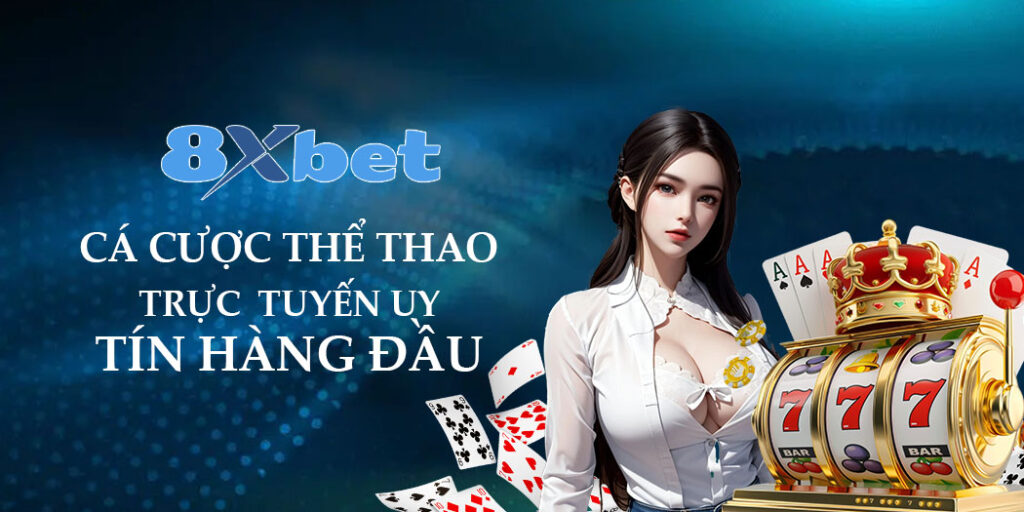 8xbet – Đỉnh Cao Cá Cược Thể Thao Cho Người Chơi Hiện Đại